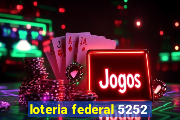 loteria federal 5252